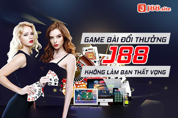 Game bài đổi thưởng J88